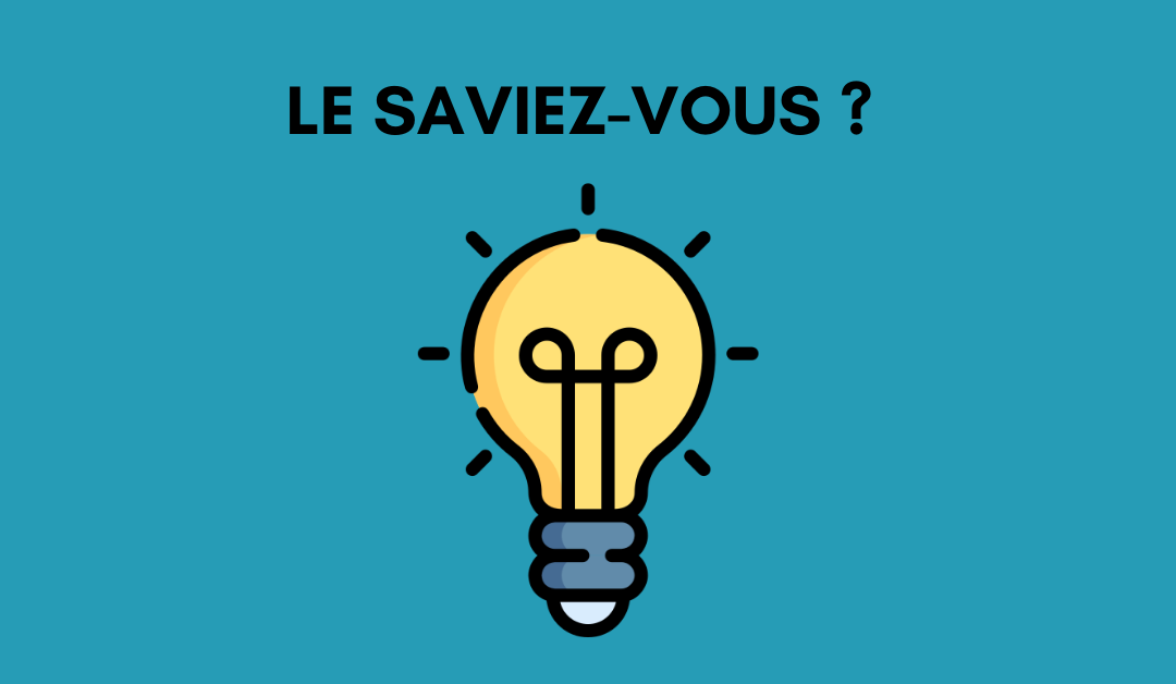 Le saviez-vous ?